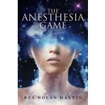 The Anesthesia Game by Rea Nolan Martin (2015-09-13)