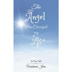 The Angel Who Changed My Life by Vaishnavi Jena