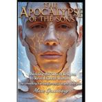 The Apocalypse of the Sons: Unveiling Christ Within Beyond Religion's Illusion