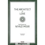 The Architect Of Love - Niyazi-i Mısri