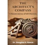 The Architect's Compass: A Masonic Journey of Self-Discovery