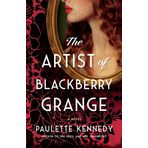 The Artist of Blackberry Grange: A Novel