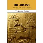The Aryans : A Study of Indo - European Origins