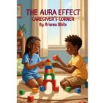 The Aura Effect: Caregiver's Corner