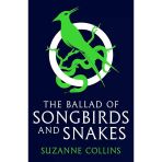 The Ballad of Songbirds and Snakes - The Hunger Games - Suzanne Collins