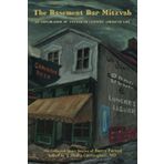 The Basement Bar Mitzvah: Twentieth Century American Life Explored in the Collected Short Stories of Barry Farnol