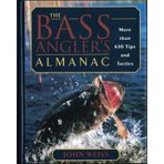 The Bass Angler's Almanac: More Than 650 Tips and Tactics