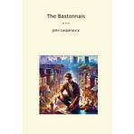 The Bastonnais (Classic Books)