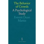 The Behavior of Crowds: A Psychological Study