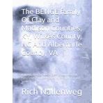The BENGE family Of Clay and Madison Counties, KY, Wilkes County, NC And Albemarle County, VA: Including allied families of Biggs, Bowlin, Harrison, ... Samuels, Gray, Bryant, Ray, Martin and Sparks