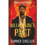 The Billionaire's Pact: A steamy billionaire romance set in Spain (Marbella Heat, Band 1)