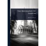 The Biography Of Samson