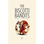 The Biscotti Bandits And Other Bilingual Italian-English Stories For Children