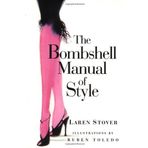 The Bombshell Manual of Style by Laren Stover (2001-05-16)
