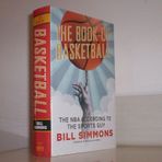 The Book of Basketball: The NBA According to The Sports Guy Simmons, Bill and Gladwell, Malcolm