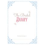 The Bridal Diaries: A Keepsake for your Bride to Be