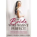 The Bride Who Wasn't Perfect!: Thank goodness I married you so I can learn how to be perfect!