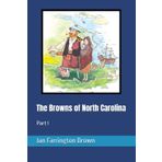 The Browns of North Carolina: Part I