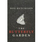The Butterfly Garden - Dot Hutchison