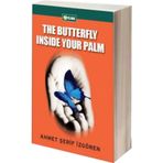 The Butterfly Inside Your Palm - Ahmet Şerif İzgören