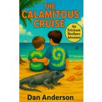 The Calamitous Cruise: An Erickson Brothers Adventure: 2