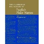 [The Cambridge Dictionary of English Place-Names: Based on the Collections of the English Place-Name Society] [By: x] [January, 2004]