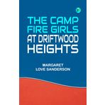The Camp Fire Girls at Driftwood Heights