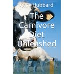 The Carnivore Diet Unleashed