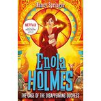 The Case of the Disappearing Duchess: Enola Holmes 6