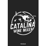 The Catalina Wine Mixer Notebook: Lined College Ruled Paper, Planner, Diary, Journal, 6x9 120 Pages, Matte Finish Cover