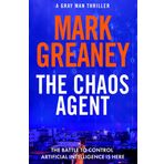 The Chaos Agent: The superb, action-packed new Gray Man thriller