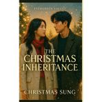 The Christmas Inheritance: A Heartwarming Korean Christmas Romance About Second Chances, Family Secrets, and Love Beneath the Winter Pines