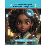 The Chrono Navigator: Adventures Through Time