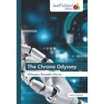 The Chrono Odyssey: Whispers Beneath the Ice