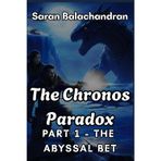The Chronos Paradox: Part 1 - The Abyssal Bet