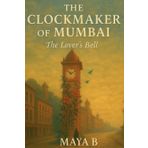 The Clockmaker of Mumbai: The Lover's Bell: 1