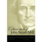 [(The Collected Works of John Stuart Mill, Volume 7 & 8: A System of Logic, Ratiocinative & Inductive)] [by: John Stuart Mill]