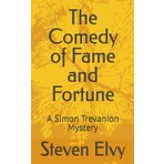 The Comedy of Fame and Fortune: A Simon Trevanion Mystery (Simon Trevanion Mysteries)
