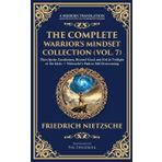 The Complete Warrior's Mindset Collection (Vol. 7): Thus Spoke Zarathustra, Beyond Good and Evil & Twilight of the Idols - Nietzsche's Path to Self-Overcoming (Deluxe Hardbound Edition): 428