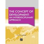 The Concept Of Development : An Interdisciplinary Approach - Ceray Aldemir