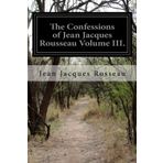 The Confessions - Jean Jacques Rousseau