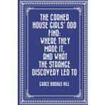 The Corner House Girls' Odd Find Where They Made it and What the Strange Discovery Led To