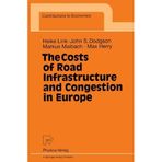 [The Costs of Road Infrastructure and Congestion in Europe (Contributions to Economics)] [By: Link, Heike] [May, 1999]