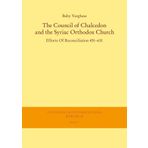 The Council of Chalcedon and the Syriac Orthodox Church. Efforts of Reconciliation 451-631: 71