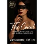 THE COUNT - Forbidden Encounters and Unbridled Passions