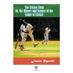 The Cricket Field Or The History and Science Of The Game Of Cricket - James Pycroft