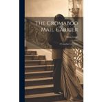The Cromaboo Mail Carrier: A Canadian Love Story