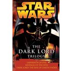 The Dark Lord Trilogy: Star Wars Legends: Labyrinth of Evil Revenge of the Sith Dark Lord: The Rise of Darth Vader