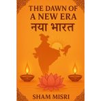 The Dawn of a New Era: Naya Bharat