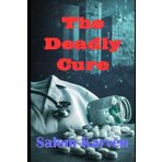 The Deadly Cure (Dr. Groseman Discoveries, Band 4)